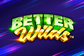 Better Wilds™