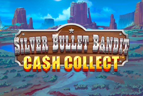 Silver Bullet Bandit: Cash Collect™