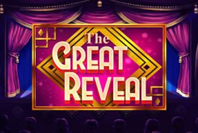 The Great Reveal