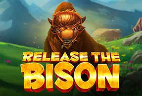 Release the Bison