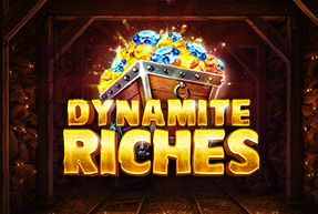 Dynamite Riches
